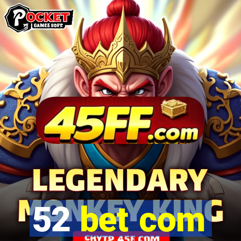 52 bet com